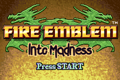 Fire Emblem Into Madness title screen