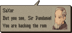 fft-SaXor But you see Sir Pandaniel You are hacking the rom
