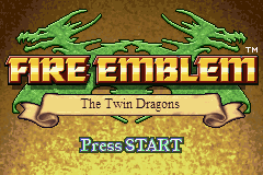 Fire Emblem - The Twin Dragons New Title Screen
